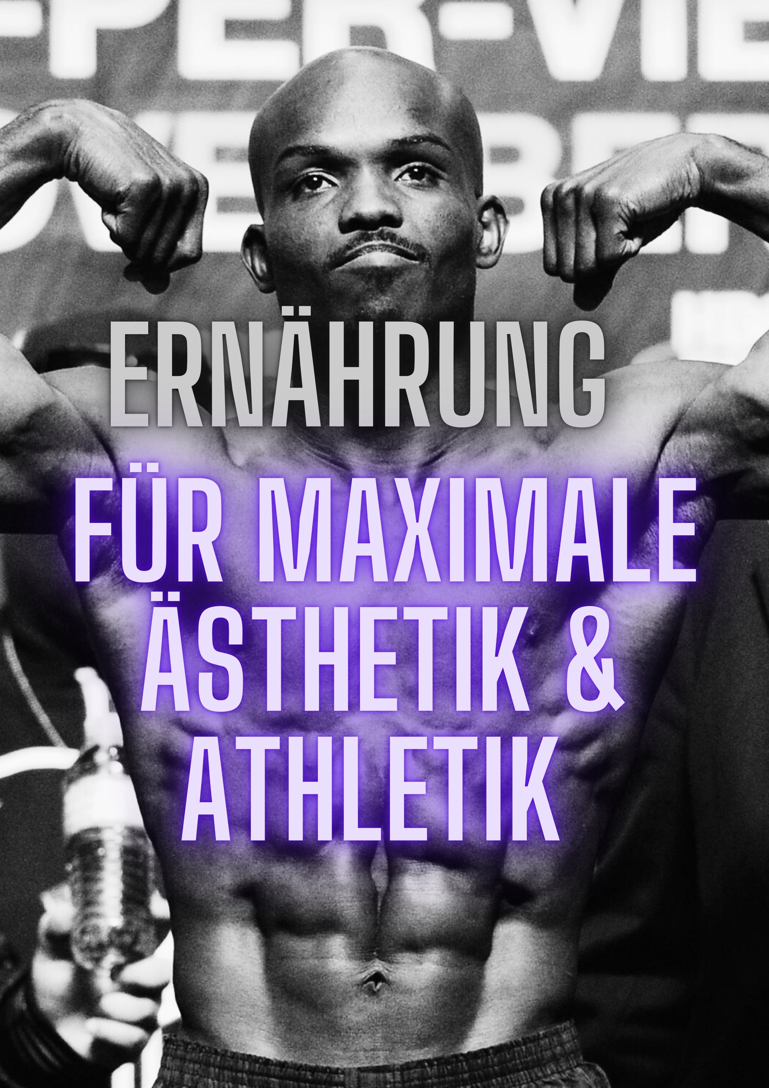 Ernährung für maximale Ästhetik und Athletik